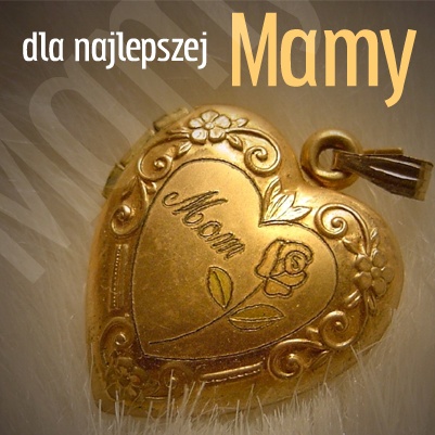 Dla najlepszej mamy...